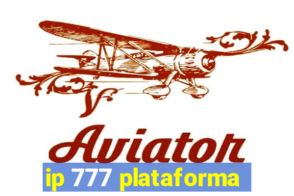 ip 777 plataforma